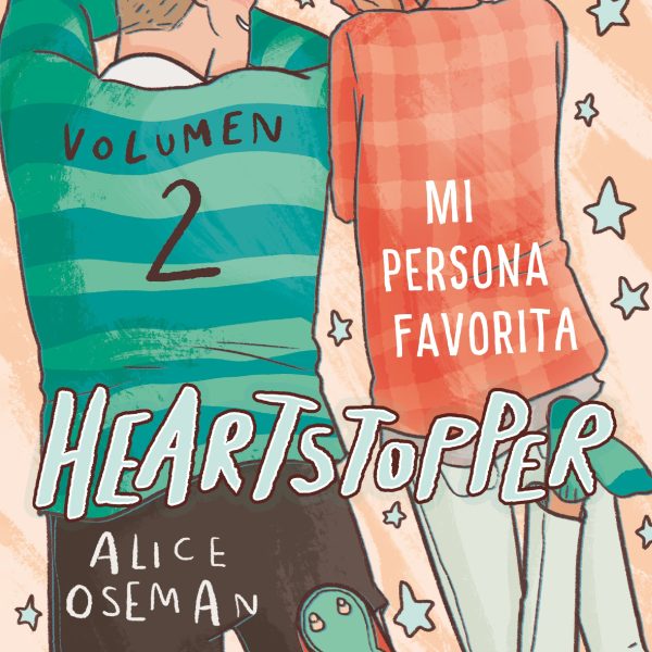 HEARTSTOPPER 2. MI PERSONA FAVORITA