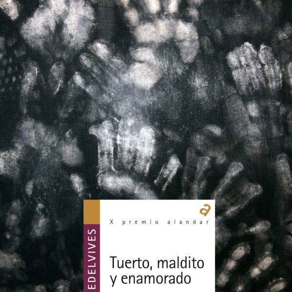 TUERTO, MALDITO Y ENAMORADO