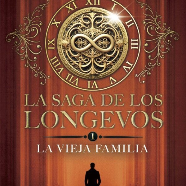 LA SAGA DE LOS LONGEVOS 1. LA VIEJA FAMILIA