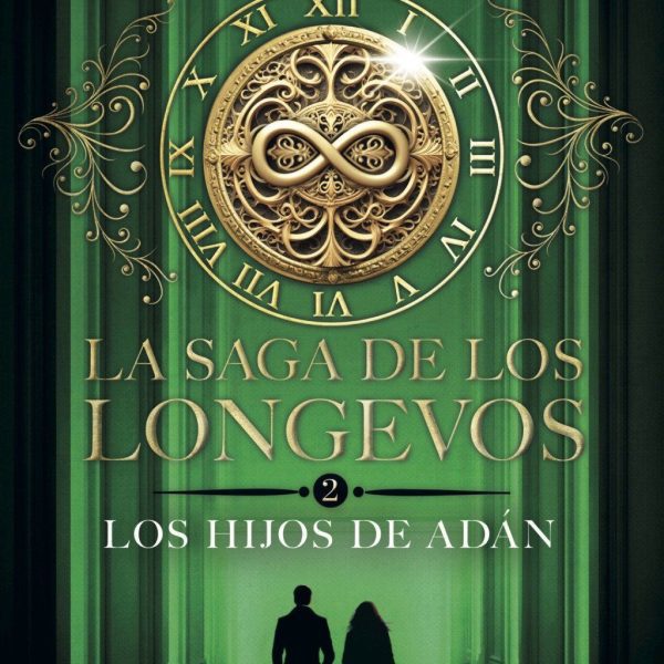 LA SAGA DE LOS LONGEVOS 2. LOS HIJOS DE ADÁN