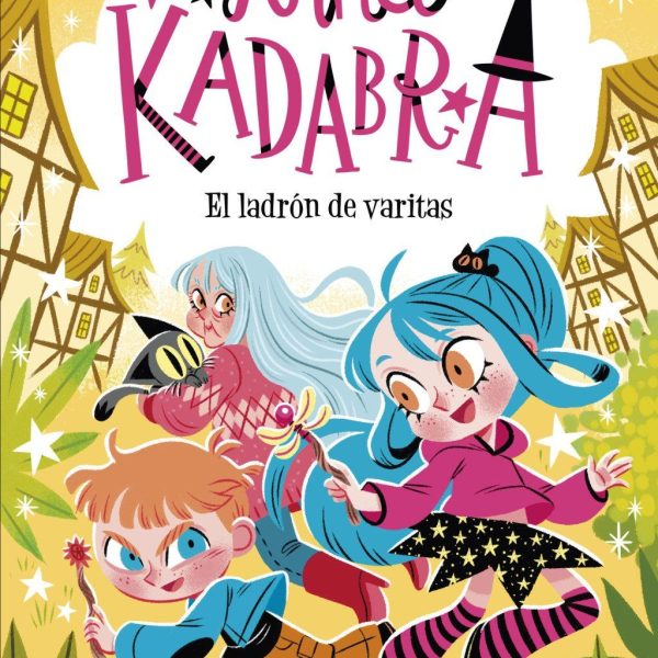 ANNA KADABRA 18. EL LADRÓN DE VARITAS