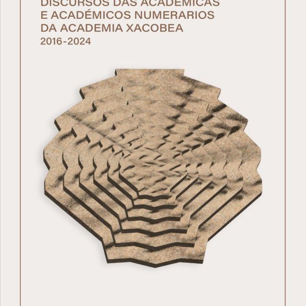 ARREDOR DO XACOBEO. DISCURSOS DAS ACADÉMICAS E ACADÉMICOS NUMERARIOS DA ACADEMIA