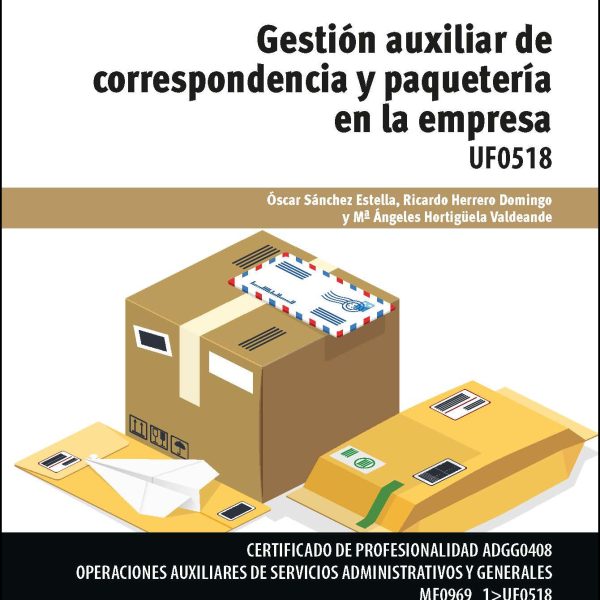 GESTIÓN AUXILIAR DE LA CORRESPONDENCIA Y PAQUETERÍA EN LA EMPRESA