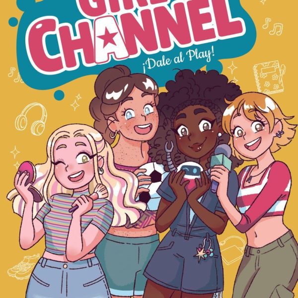 GIRLS CHANNEL. ¡DALE AL PLAY!