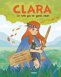 CLARA O LA NIÑA QUE NO QUERÍA CRECER