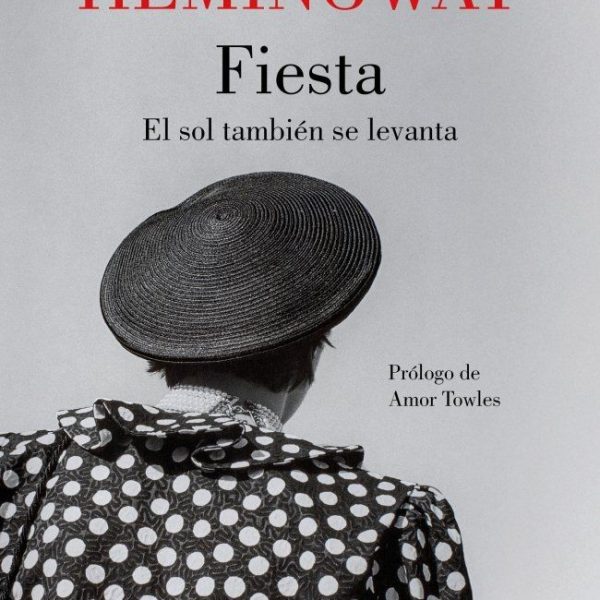 FIESTA: EL SOL TAMBIÉN SE LEVANTA