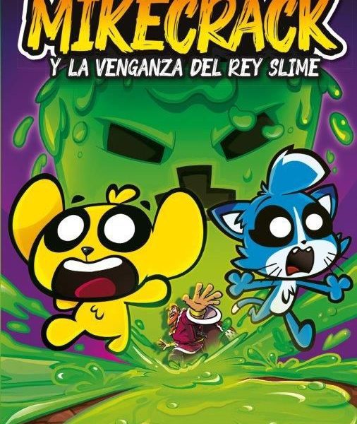 LAS PERRERÍAS DE MIKE 3. MIKECRACK Y LA VENGANZA DEL REY SLIME
