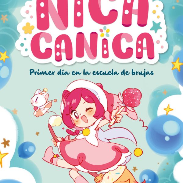 NICA CANICA 1 - PRIMER DÍA EN LA ESCUELA DE BRUJAS