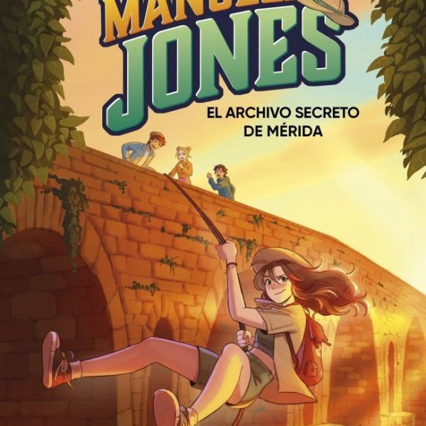 MANUELA JONES 4 - EL ARCHIVO SECRETO DE MÉRIDA