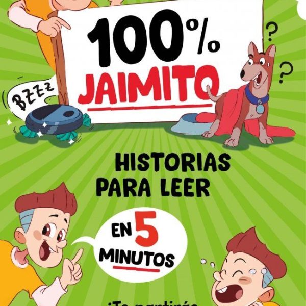 100% JAIMITO. HISTORIAS PARA LEER EN 5 MINUTOS