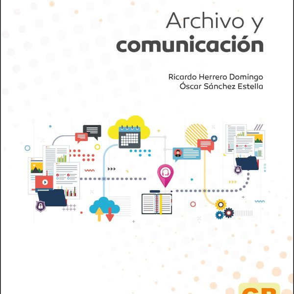 ARCHIVO Y COMUNICACIÓN 2.ª EDICIÓN