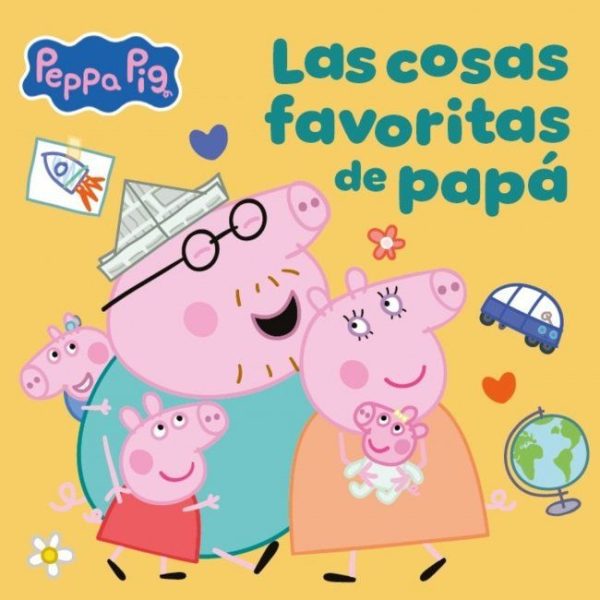 PEPPA PIG. UN CUENTO - LAS COSAS FAVORITAS DE PAPÁ