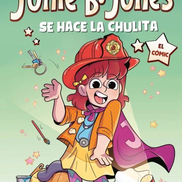 JUNIE B. JONES SE HACE LA CHULITA (JUNIE B. JONES [EL CÓMIC])