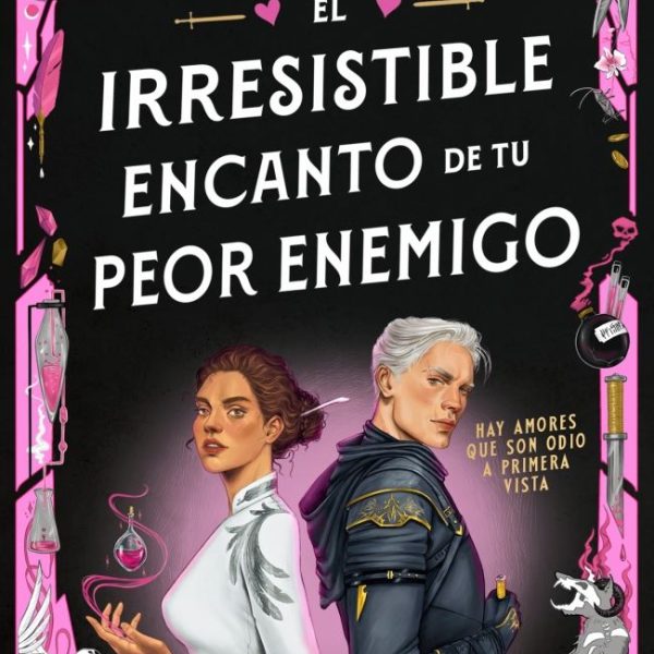 EL IRRESISTIBLE ENCANTO DE TU PEOR ENEMIGO