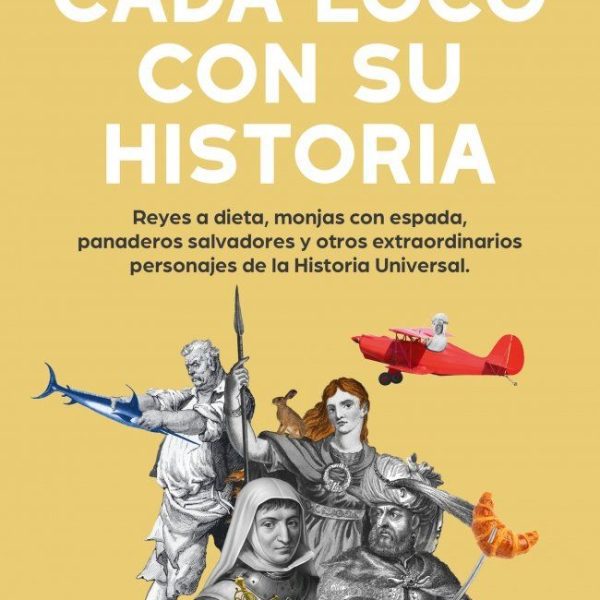 CADA LOCO CON SU HISTORIA