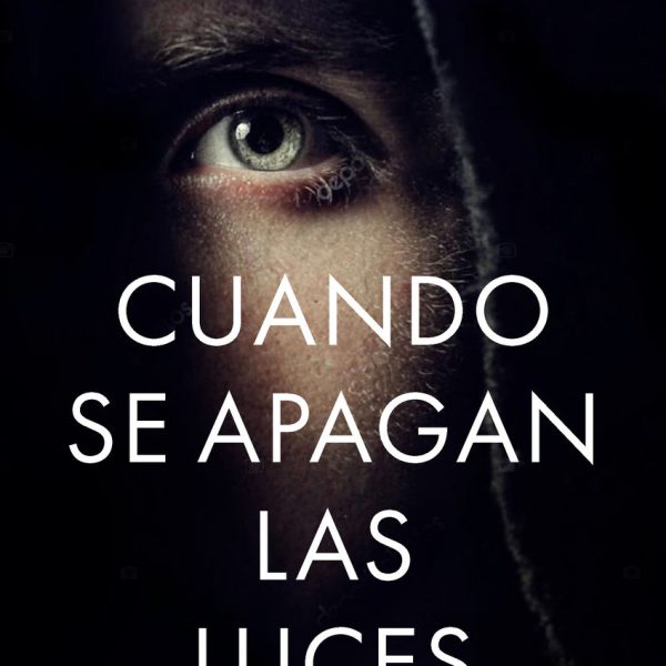 CUANDO SE APAGAN LAS LUCES