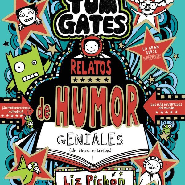 TOM GATES, 21. RELATOS DE HUMOR GENIALES (DE CINCO ESTRELLAS)