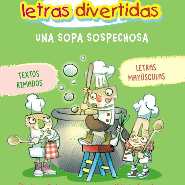 APRENDO A LEER CON LAS LETRAS DIVERTIDAS, 5. UNA SOPA SOSPECHOSA