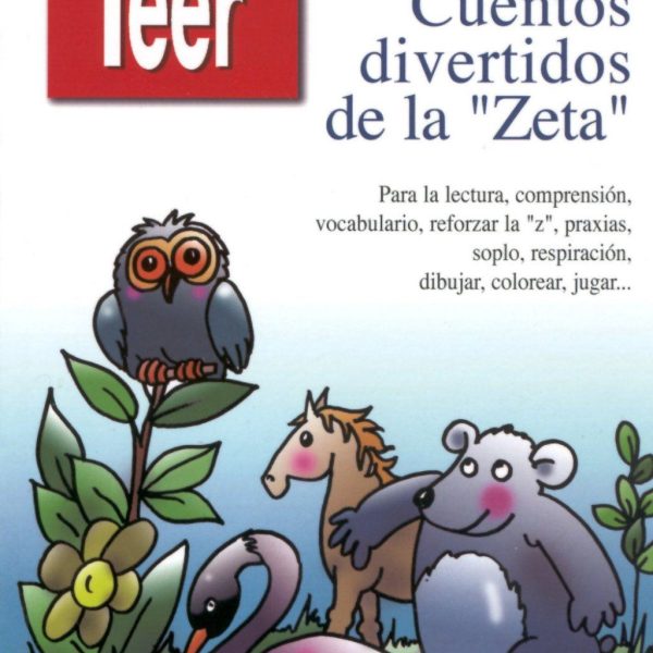 CUENTOS DIVERTIDOS DE LA "ZETA". PARA TRABAJAR LA LECTURA, VOCABULARIO, REFORZAR