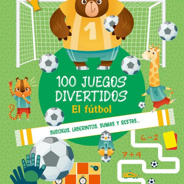 100 JUEGOS DIVERTIDOS - EL FÚTBOL