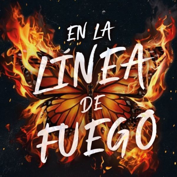 EN LA LÍNEA DE FUEGO