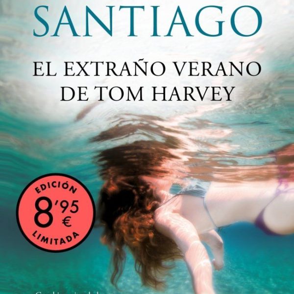 EL EXTRAÑO VERANO DE TOM HARVEY (EDICIÓN LIMITADA · VERANO)