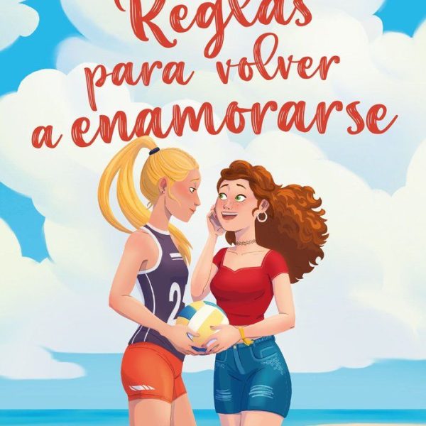 REGLAS PARA VOLVER A ENAMORARSE