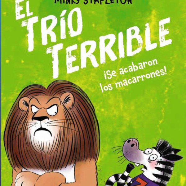 EL TRÍO TERRIBLE, 2. ¡SE ACABARON LOS MACARRONES!