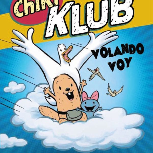 CHIKI KLUB 2. VOLANDO VOY.