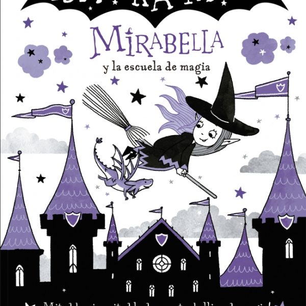 MIRABELLA Y LA ESCUELA DE MAGIA (MIRABELLA 2)