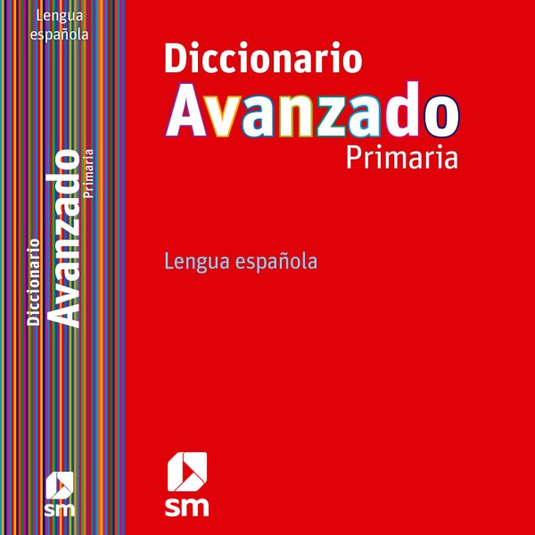 DICCIONARIO AVANZADO PRIMARIA. LENGUA ESPAÑOLA