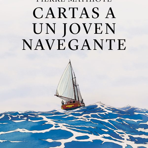 CARTAS A UN JOVEN NAVEGANTE