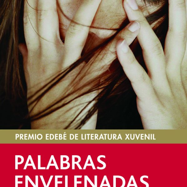 PALABRAS ENVELENADAS: PREMIO EDEBÉ DE LIT. XUVENIL