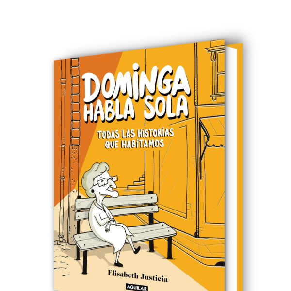 DOMINGA HABLA SOLA - TODAS LAS HISTORIAS QUE HABITAMOS