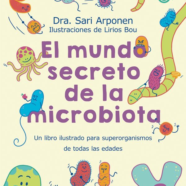 EL MUNDO SECRETO DE LA MICROBIOTA