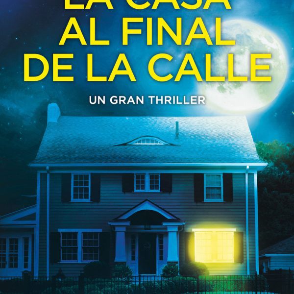 LA CASA AL FINAL DE LA CALLE