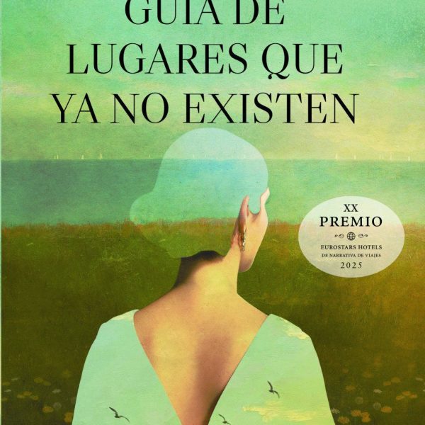 GUÍA DE LUGARES QUE YA NO EXISTEN