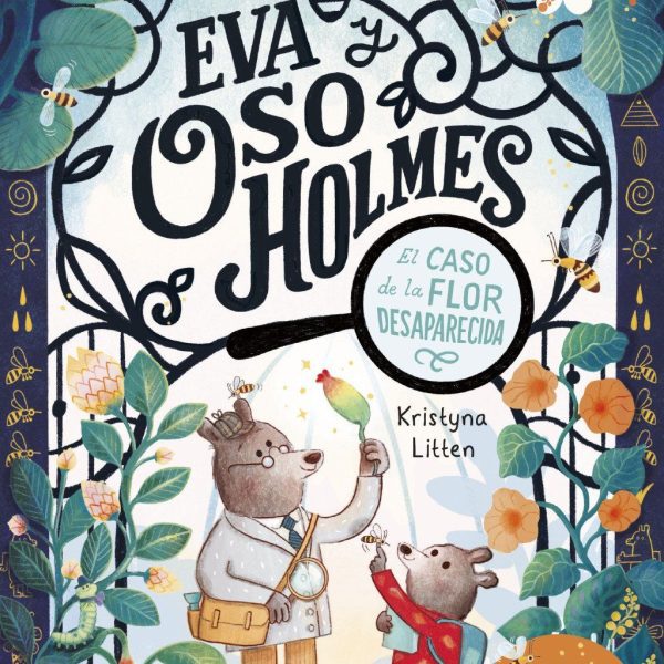EVA Y OSO HOLMES: EL CASO DE LA FLOR DESAPARECIDA