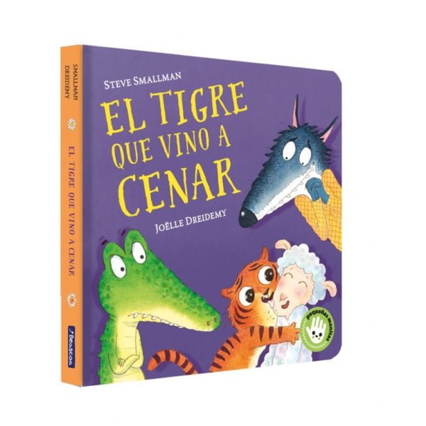 EL TIGRE QUE VINO A CENAR (LA OVEJITA QUE VINO A CENAR. PEQUEÑAS MANITAS)