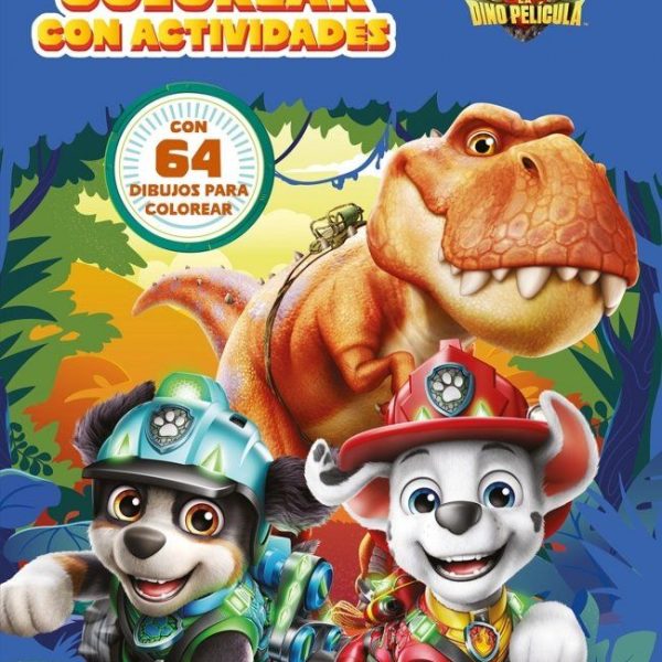 PAW PATROL  PATRULLA CANINA. ACTIVIDADES - LIBRO DE COLOREAR CON ACTIVIDADES. L