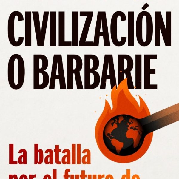 CIVILIZACION O BARBARIE