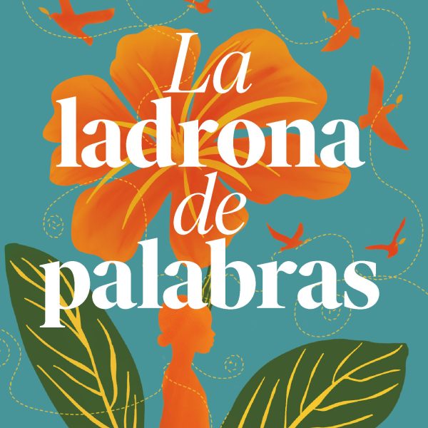 LA LADRONA DE PALABRAS