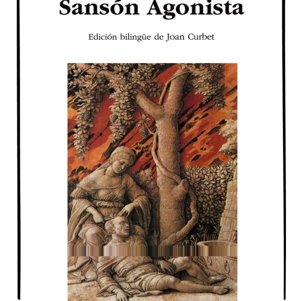 EL PARAÍSO RECOBRADO; SANSÓN AGONISTA