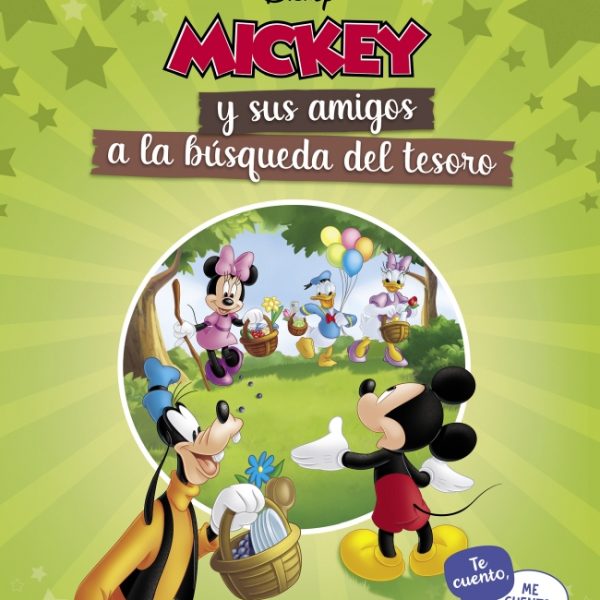 MICKEY Y SUS AMIGOS A LA BÚSQUEDA DEL TESORO (TE CUENTO, ME CUENTAS UNA HISTORIA