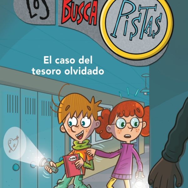 EL CASO DEL TESORO OLVIDADO (SERIE LOS BUSCAPISTAS 9)