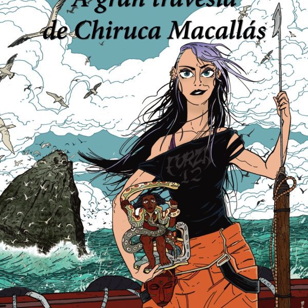 A GRAN TRAVESÍA DE CHIRUCA MACALLÁS
