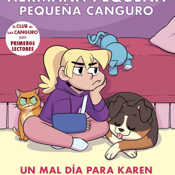 HERMANA PEQUEÑA, PEQUEÑA CANGURO 3: UN MAL DÍA PARA KAREN