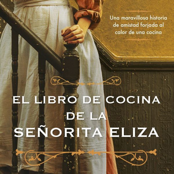 EL LIBRO DE COCINA DE LA SEÑORITA ELIZA