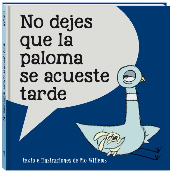 NO DEJES QUE LA PALOMA SE ACUESTE TARDE