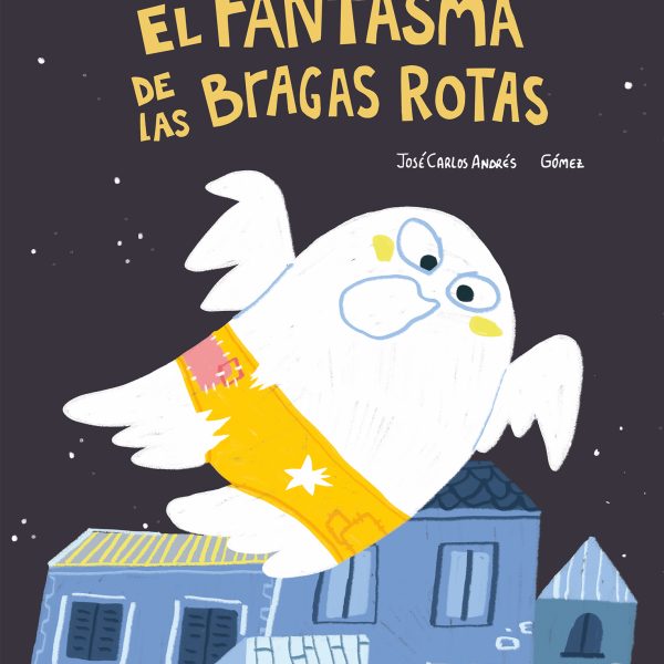 EL FANTASMA DE LAS BRAGAS ROTAS (3ª ED)